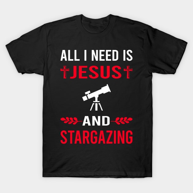 I Need Jesus And Stargazing Stargaze T-Shirt by Good Day